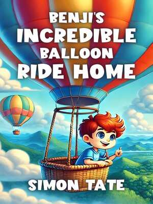 cover image of Benji's Incredible Balloon Ride Home